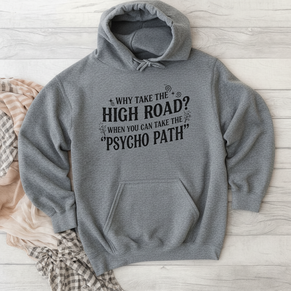 Psycho Path Hoodie – Dark Humor Graphic Hoodie