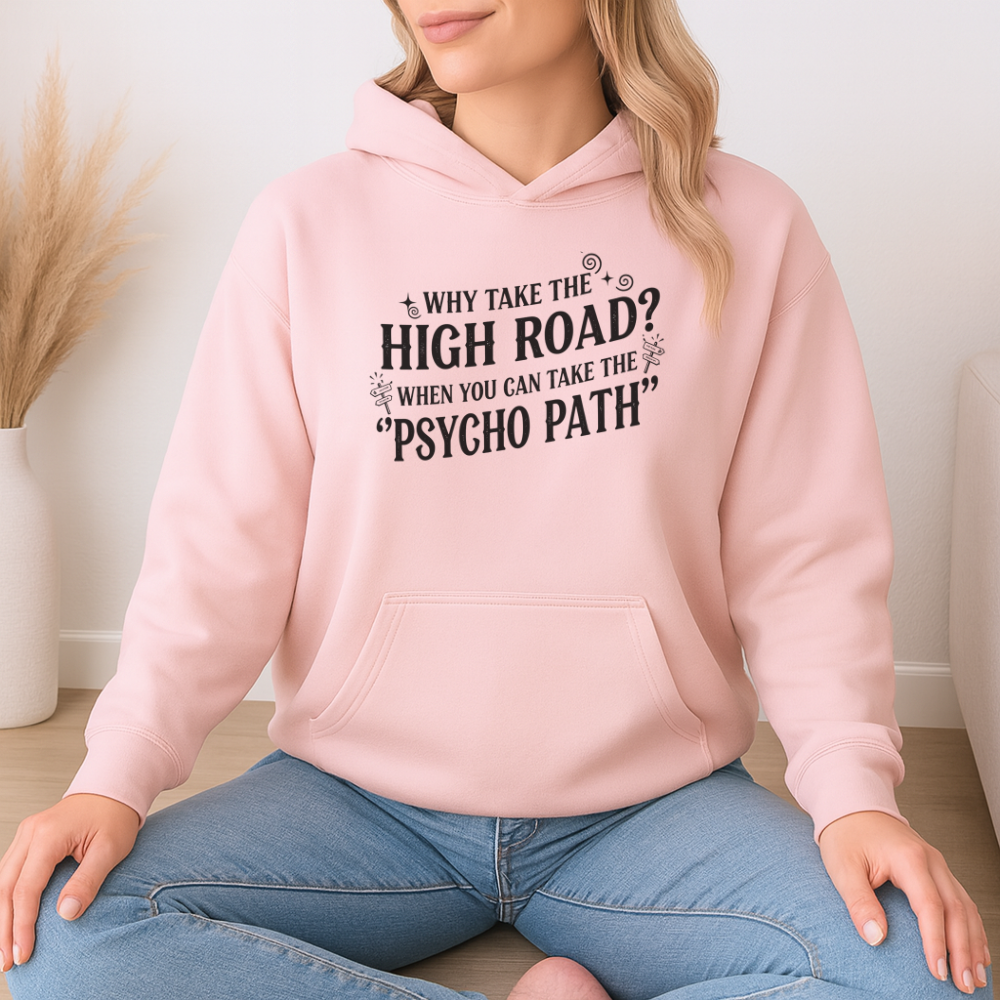 Psycho Path Hoodie – Dark Humor Graphic Hoodie