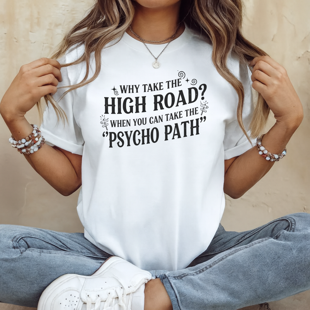 Psycho Path Graphic Tee – Bold Funny Statement Shirt