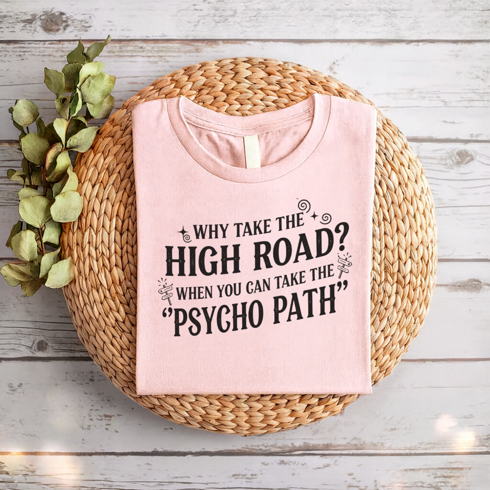 Psycho Path Graphic Tee – Bold Funny Statement Shirt