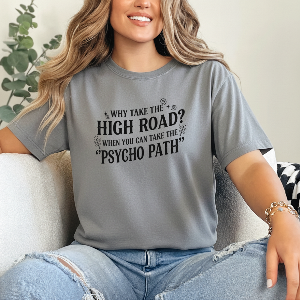 Psycho Path Graphic Tee – Bold Funny Statement Shirt