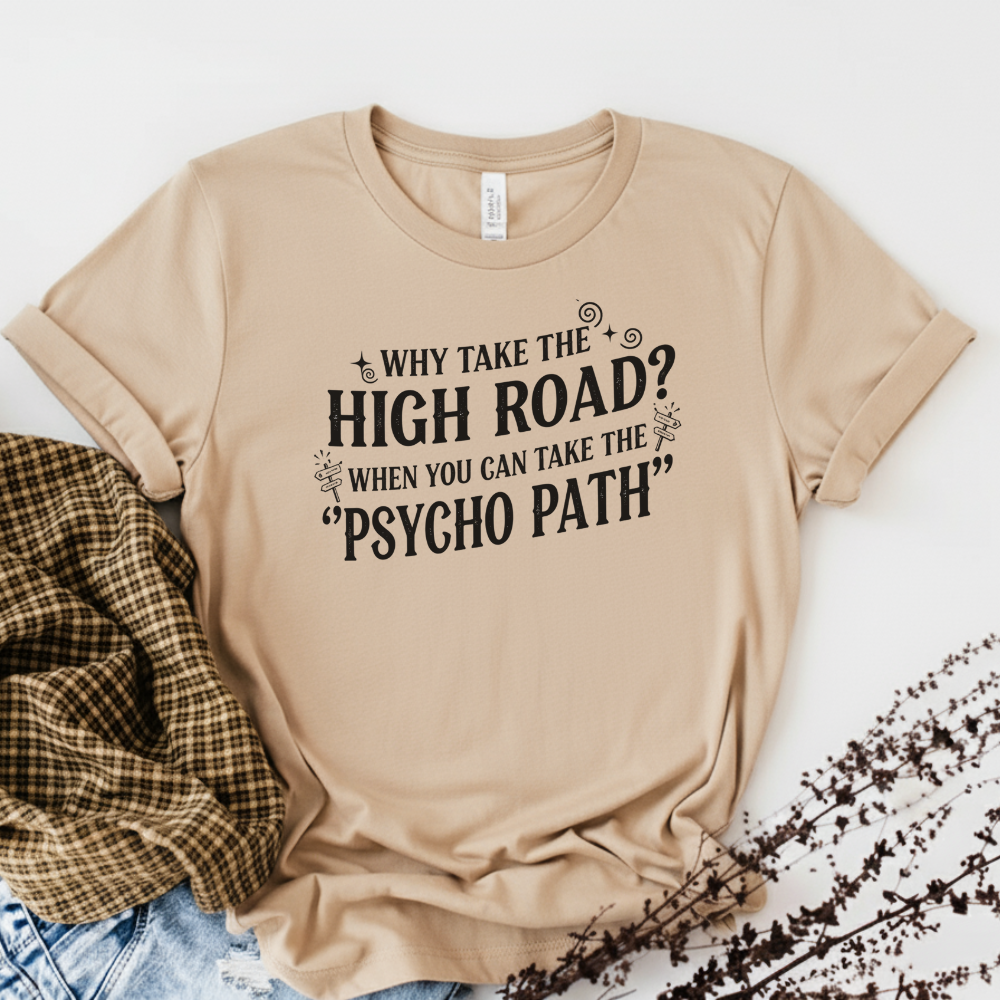 Psycho Path Graphic Tee – Bold Funny Statement Shirt