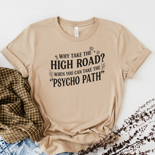 Psycho Path Graphic Tee – Bold Funny Statement Shirt